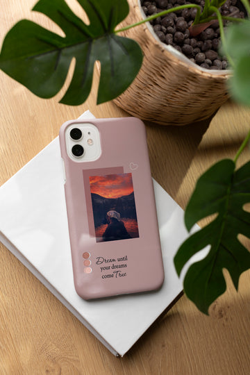 AD025 - Dream Until Your Dreams Come True - Quote Mobile Case