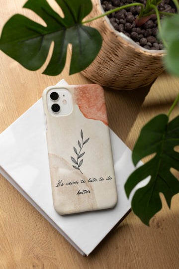 AD106 - It`s Never Too Late To Do Better - Floral Mobile Case