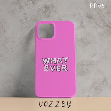 RD054 - What Ever - Mobile Case